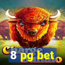 8 pg bet